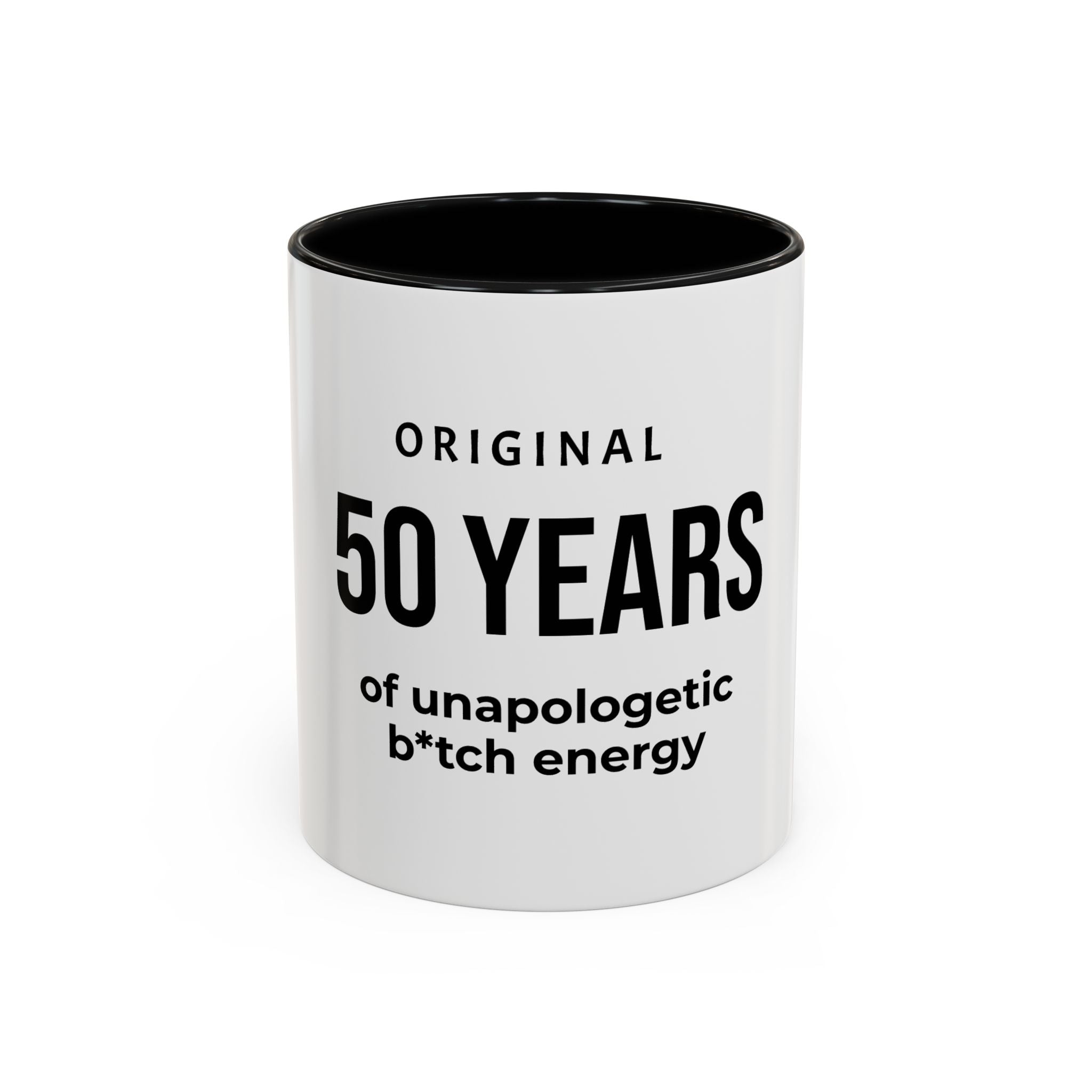 .... Years of Unapologetic B*tch Energy Coffee Mug — Funny age related Birthday Gift