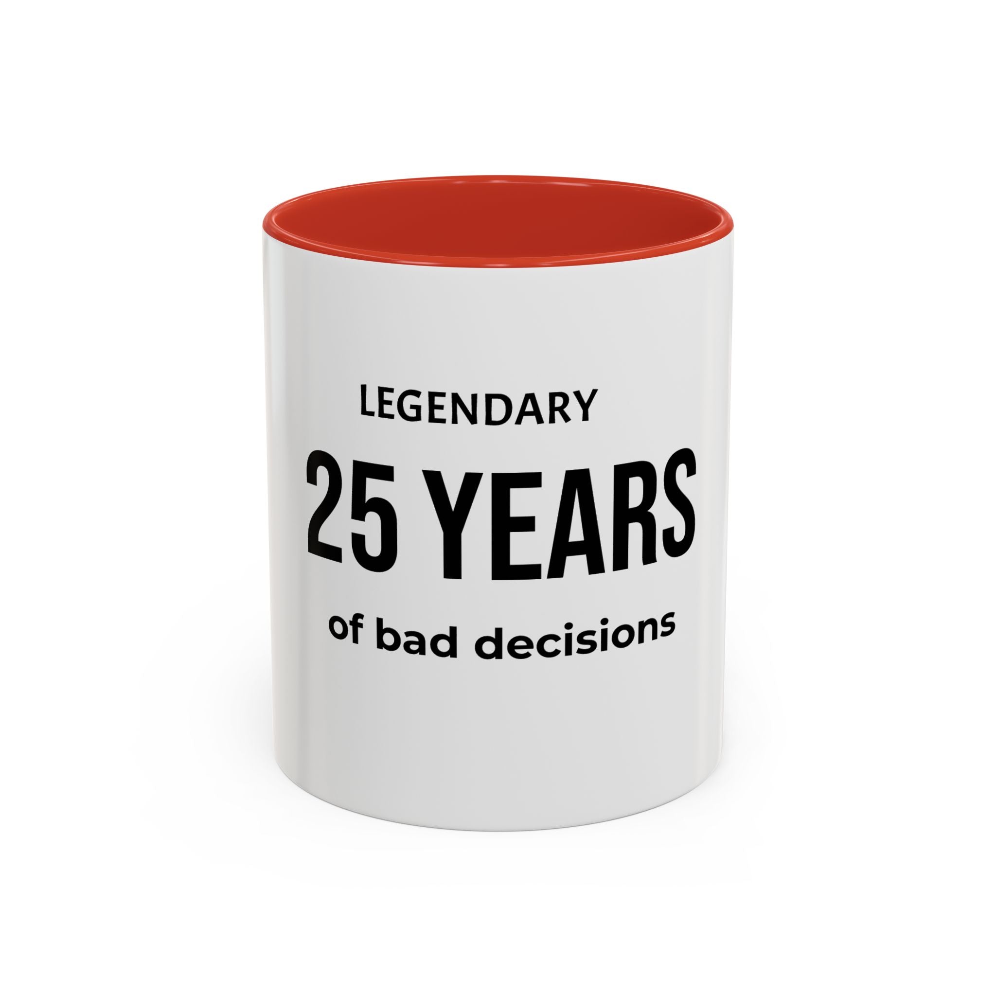 .... Years of Legendary bad decisions Coffee Mug — Funny age related Birthday Gift