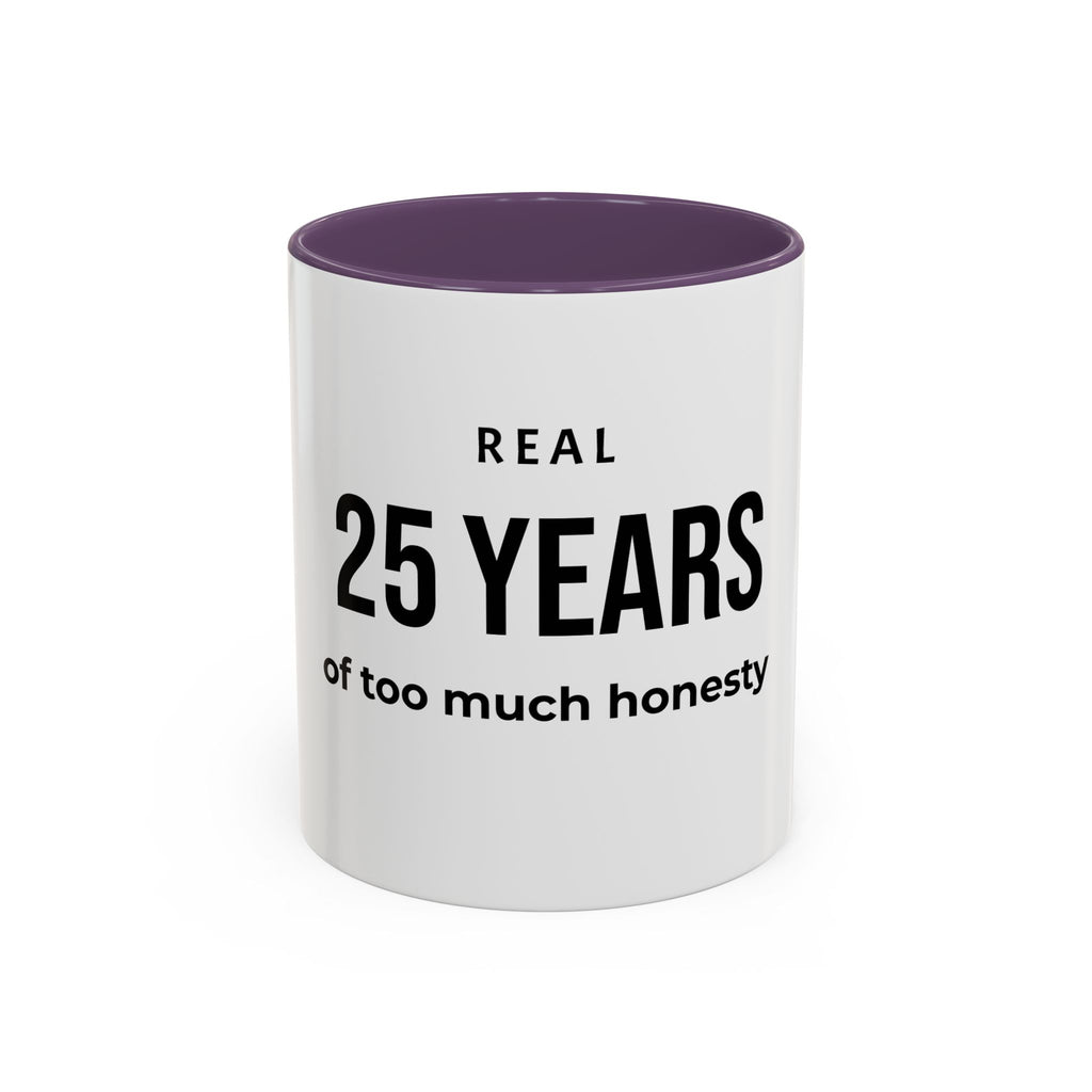 .... Years of too much honesty Coffee Mug — Funny age related Birthday Gift