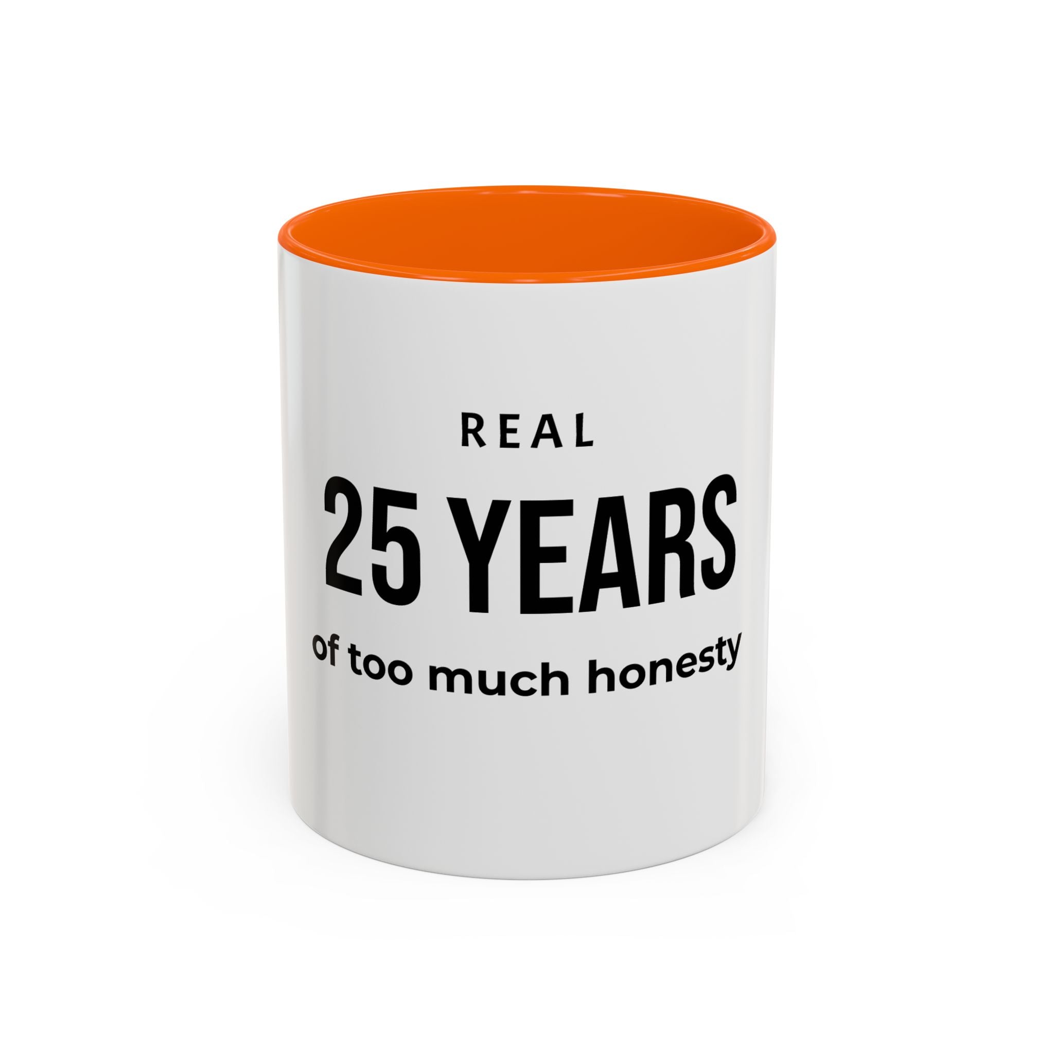 .... Years of too much honesty Coffee Mug — Funny age related Birthday Gift
