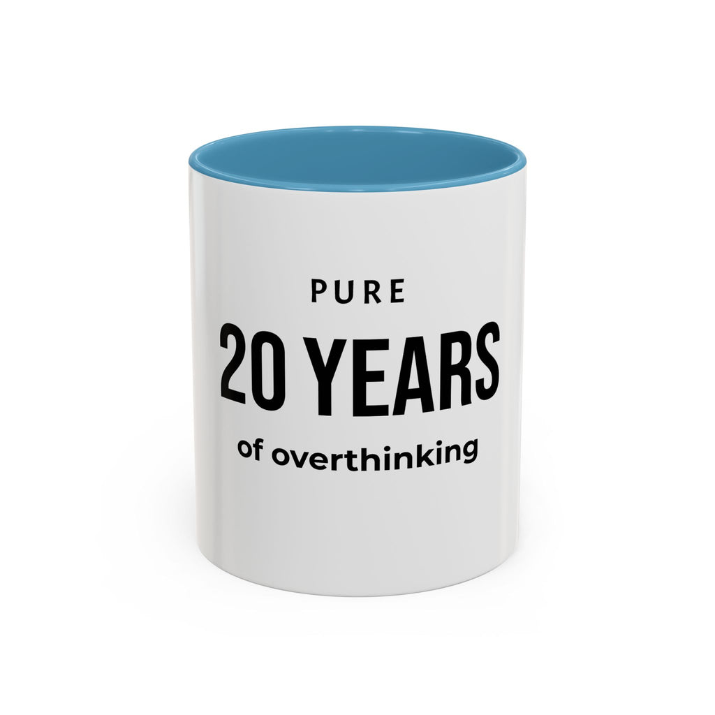 .... Years of overthinking — Funny age related Birthday Gift