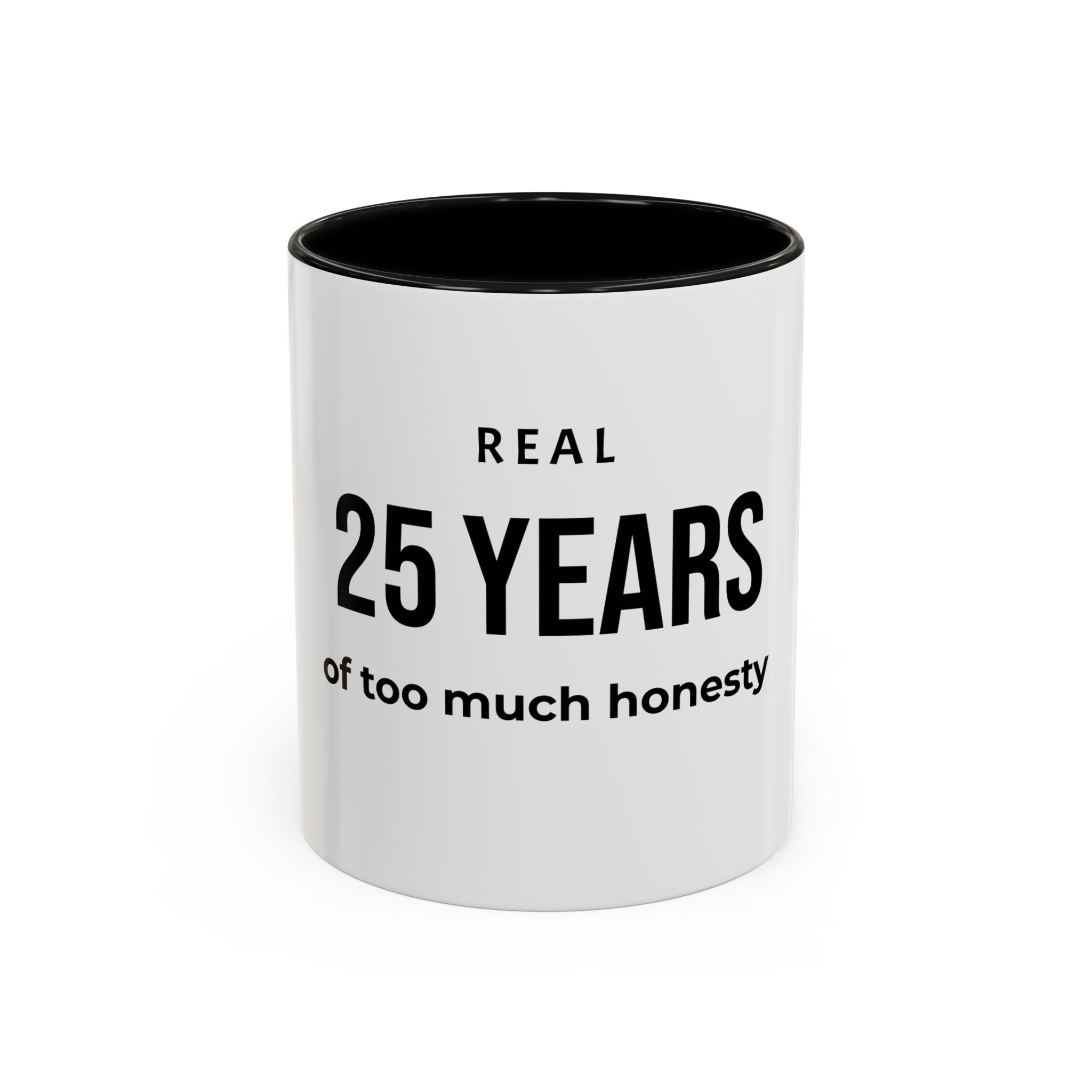 .... Years of too much honesty Coffee Mug — Funny age related Birthday Gift