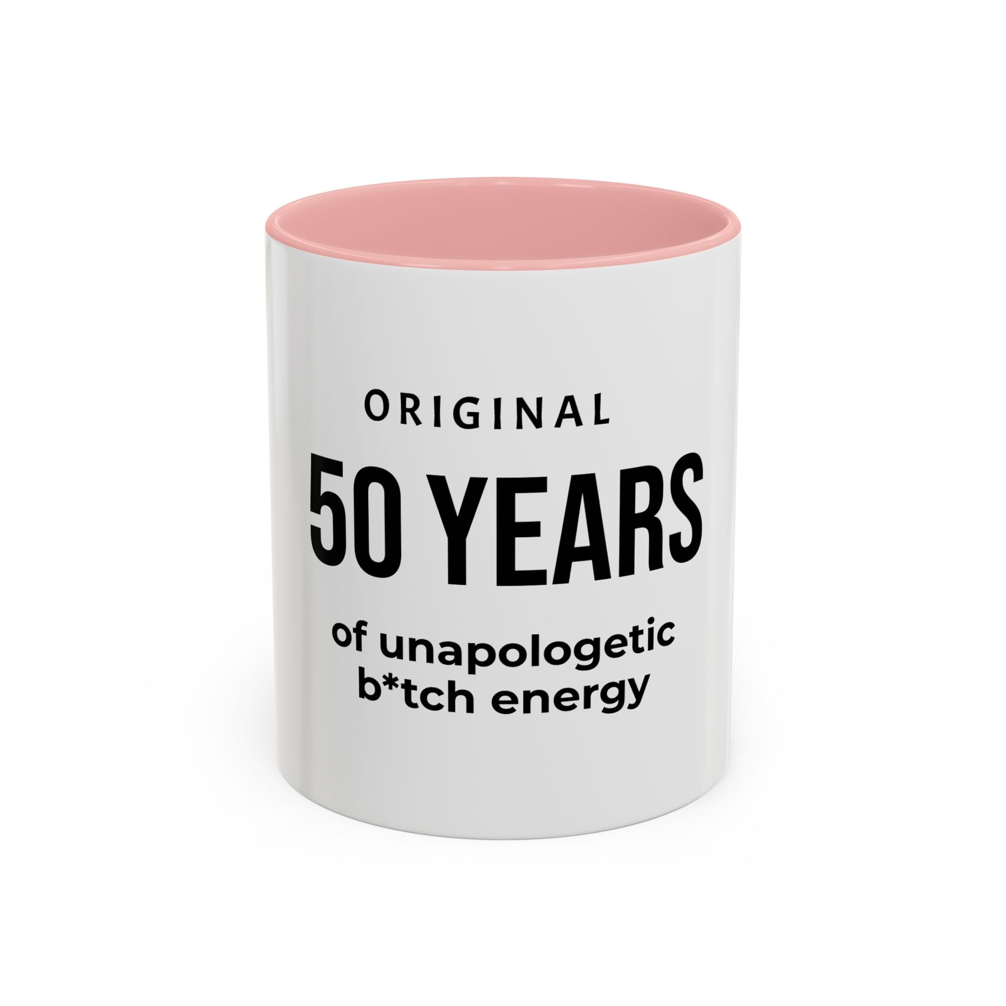 .... Years of Unapologetic B*tch Energy Coffee Mug — Funny age related Birthday Gift